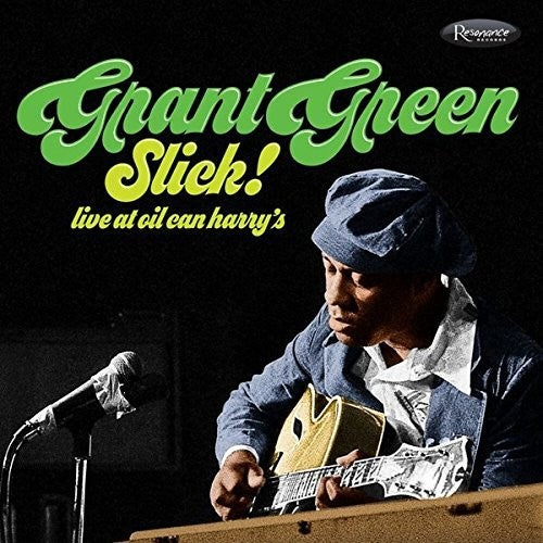 Green,grant - Slick: Live At Oil Can Harry's - Music CD