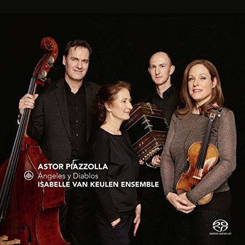 Piazzolla / Isabelle Van Keulen Ensemble - Angeles & Diablos - Super Audio CD
