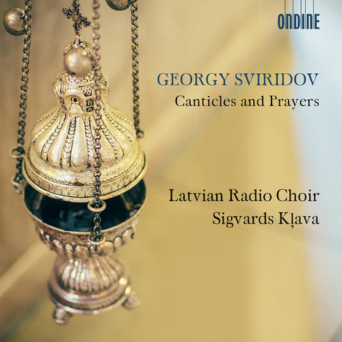 Sviridov / Latvian Radio Choir - Canticles & Prayers - Music CD