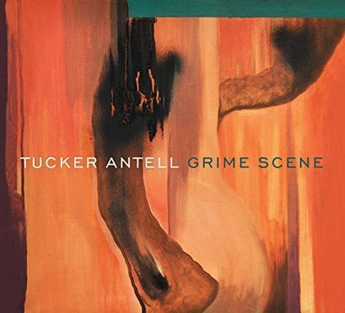Antell,tucker - Grime Scene - Music CD