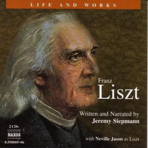 Liszt / Siepmann / Jason - Life & Works Of Liszt - Music CD