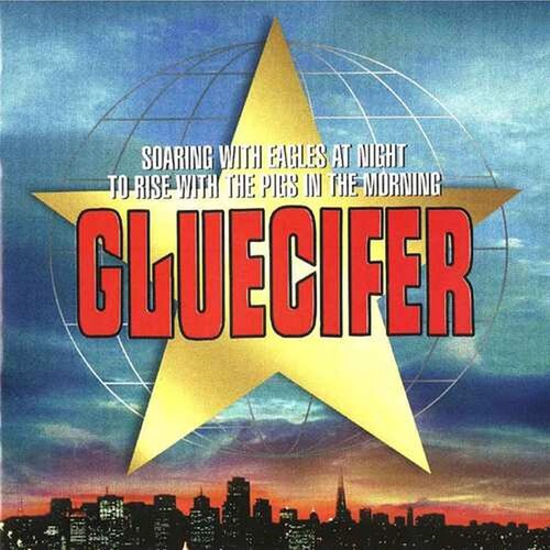 Gluecifer - Soaring With Eagles At Night To Rise With The Pigs - Vinyl Record