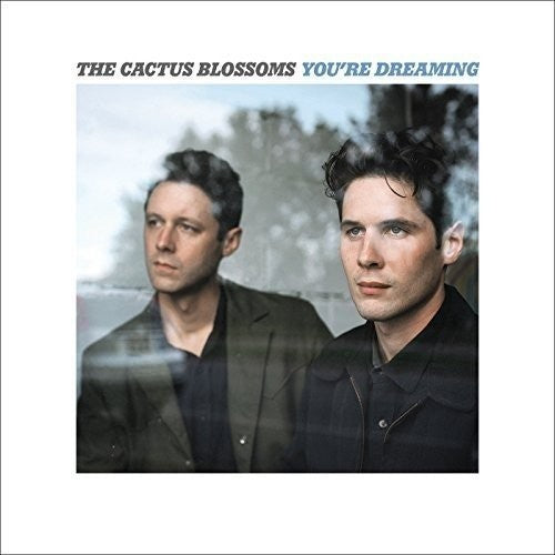 The Cactus Blossoms - You're Dreaming [LP] Vinyl Record