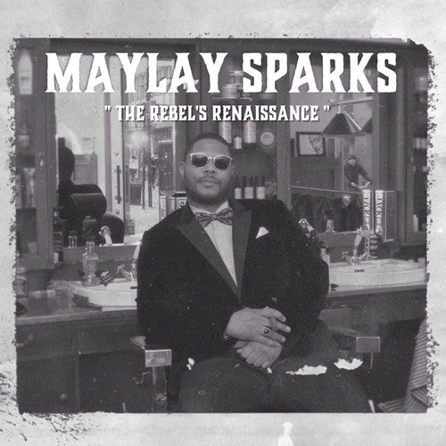 Maylay Sparks - Rebel's Renaissance (Bonus Tracks) [Limited Edition] Vinyl Record