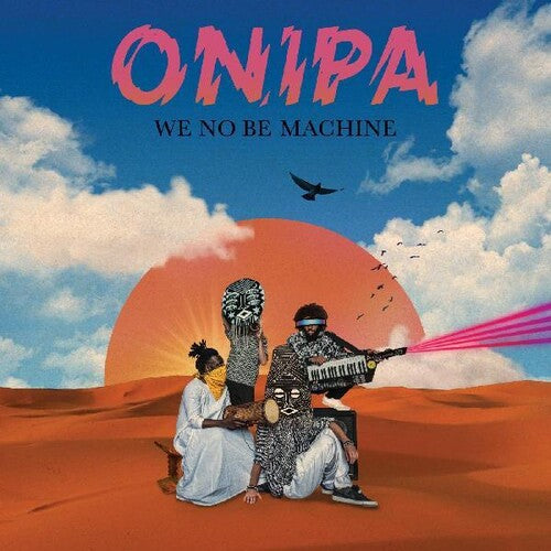 Onipa - We No Be Machine - Vinyl Record