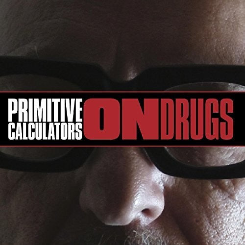 Primitive Calculators - On Drugs [Limited Edition] [Download Included] Vinyl Record