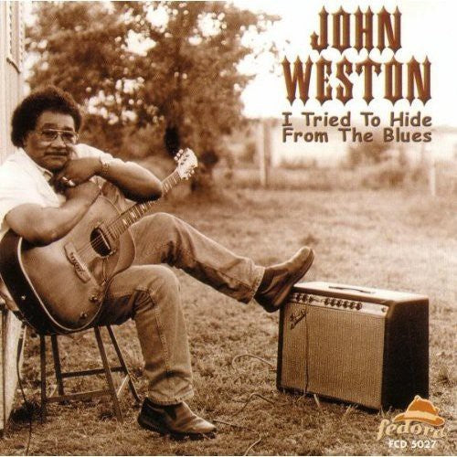 Weston,john - I Tried To Hide From The Blues - Music CD