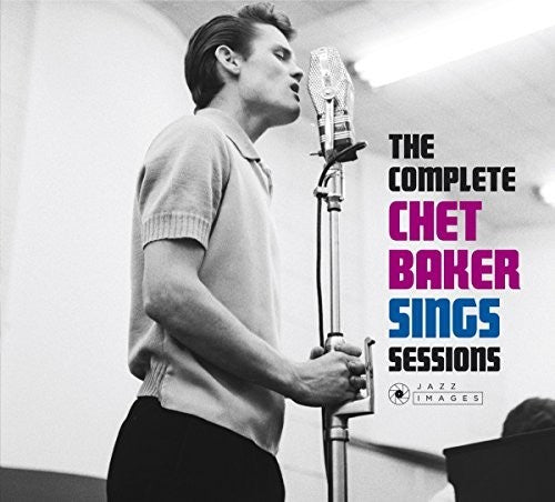 the album cover for Chet Baker - Complete Chet Baker Sings Sessions [Deluxe] [Remastered]