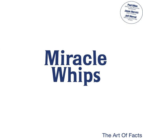 Miracle Whips - Art Of Facts Vinyl Record