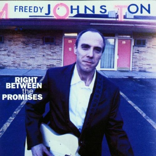 the album cover for Freedy Johnston - Right Between the Promises