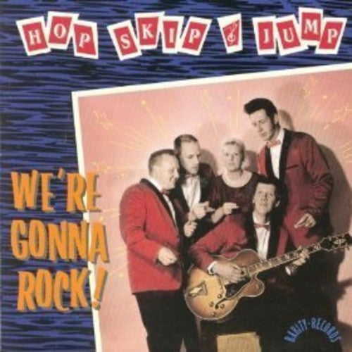 the album cover for Hop Skip & Jump - We're Gonna Rock