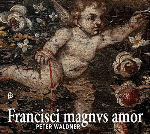 Francisci Magnus Amor / Various - Francisci Magnus Amor / Various - Music CD