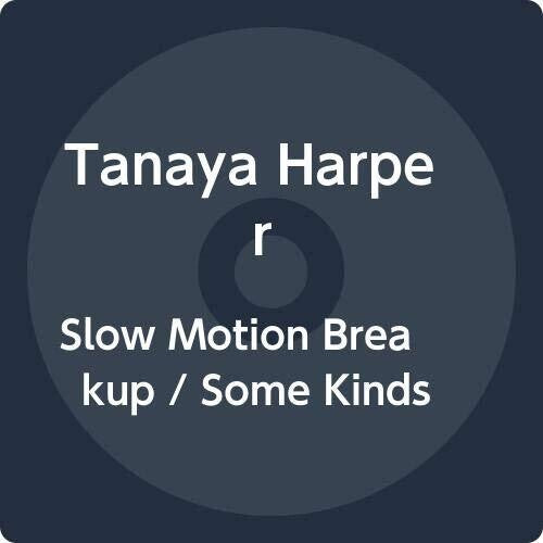 Harper,tanaya - Slow Motion Breakup / Some Kinds - Music CD