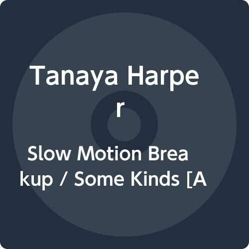 Harper,tanaya - Slow Motion Breakup / Some Kinds - Vinyl Record