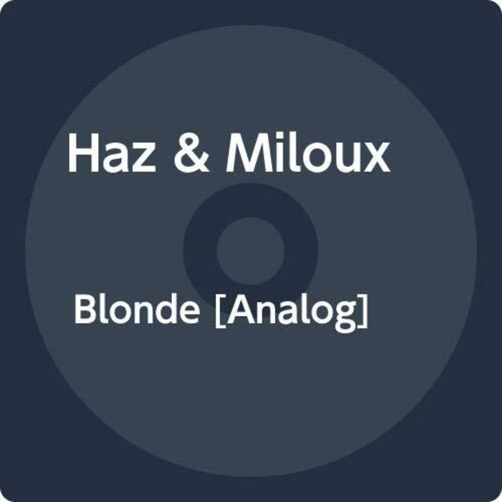 Haz & Miloux - Blonde [LP] Vinyl Record