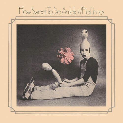 Innes,neil - How Sweet To Be An Idiot - Music CD