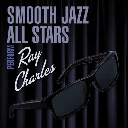 Smooth Jazz All Stars - Perform Ray Charles - Music CD