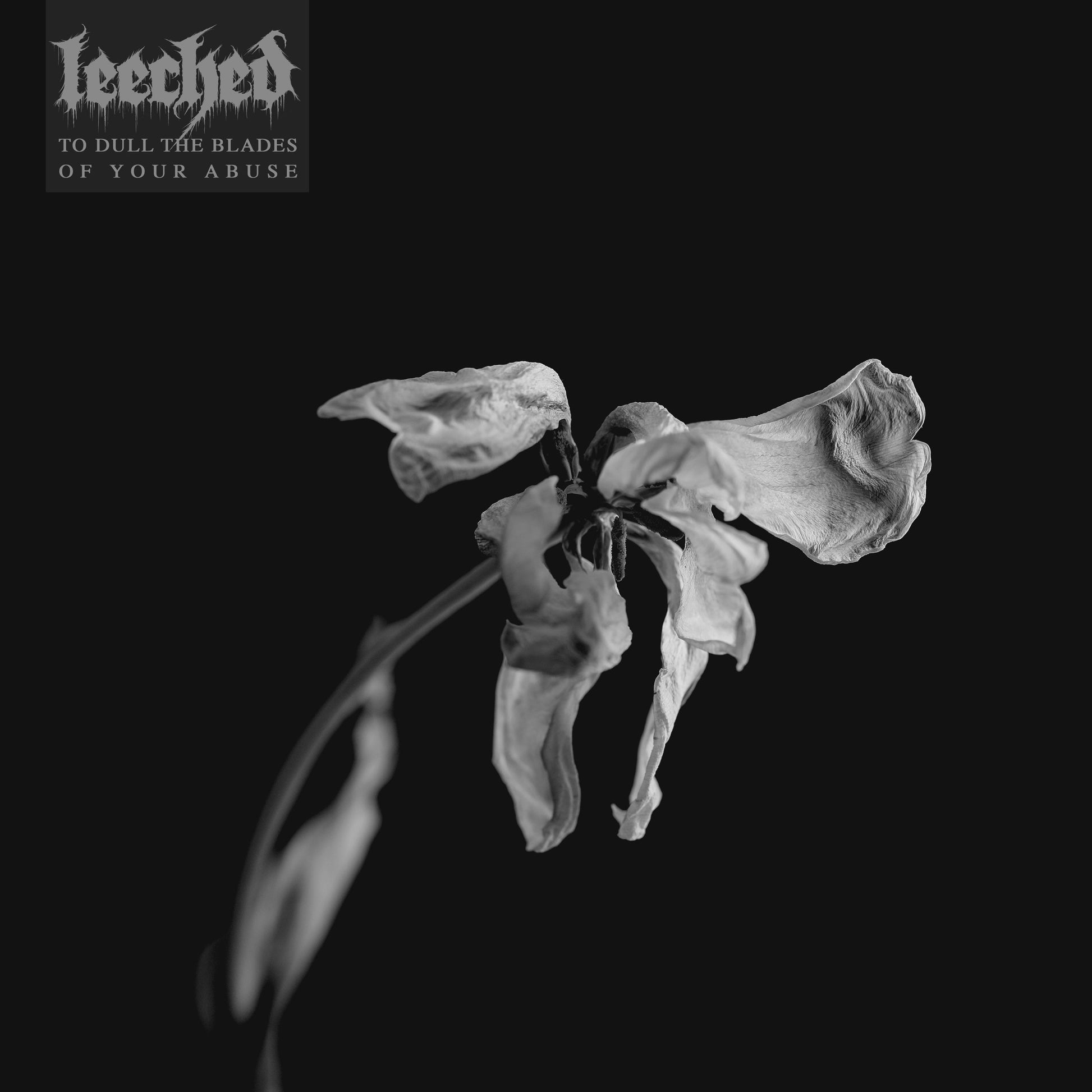 Leeched "To Dull The Blades Of Your Abuse" Music CD