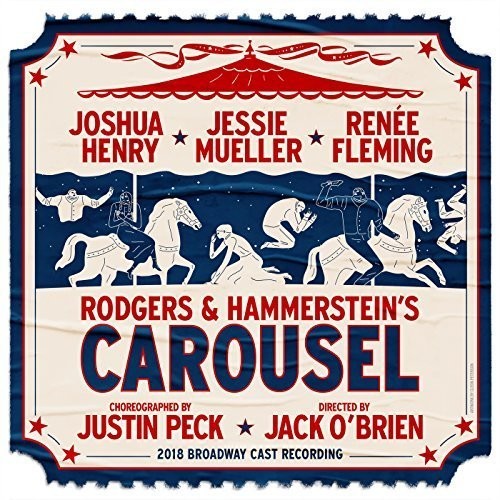 the album cover for Carousel 2018 Broadway Cast - Rodgers & Hammerstein's Carousel (2018 Broadway Cast Recording)