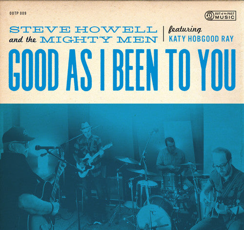 Howell,steve & The Mighty Men - Good As I Been To You - Music CD