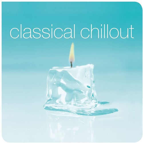 Classical Chillout - Classical Chillout - Vinyl Record