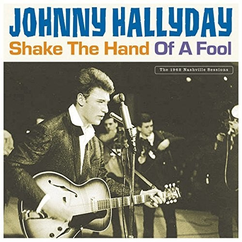 Johnny Hallyday - Shake The Hand Of A Fool [LP] Vinyl Record