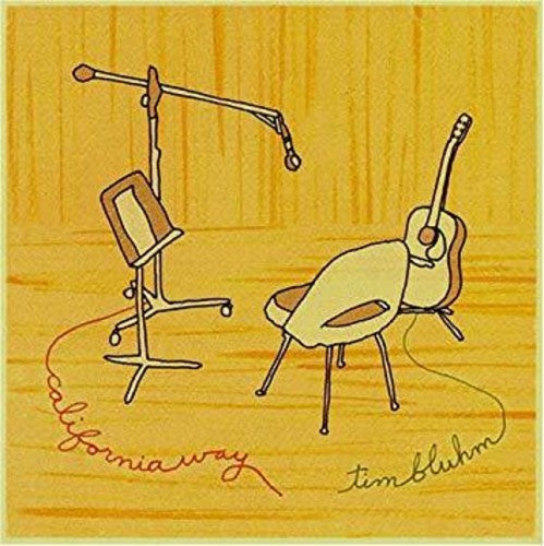 the album cover for Tim Bluhm - California Way