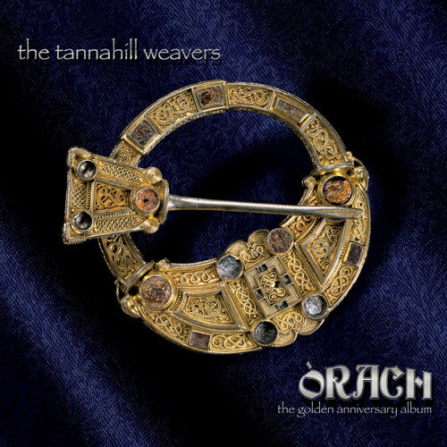 Tannahill Weavers - Orach (the Golden Anniversary Album) - Music CD