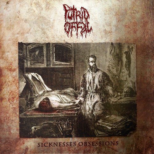 Putrid Offal - Sicknesses Obsessions Vinyl Record