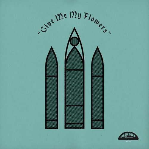 Various Artists - Give Me My Flowers [LP] Vinyl Record