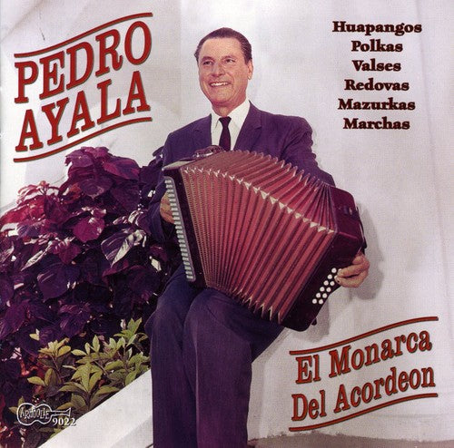 Ayala,pedro - Monarca Del Acordeon - Music CD