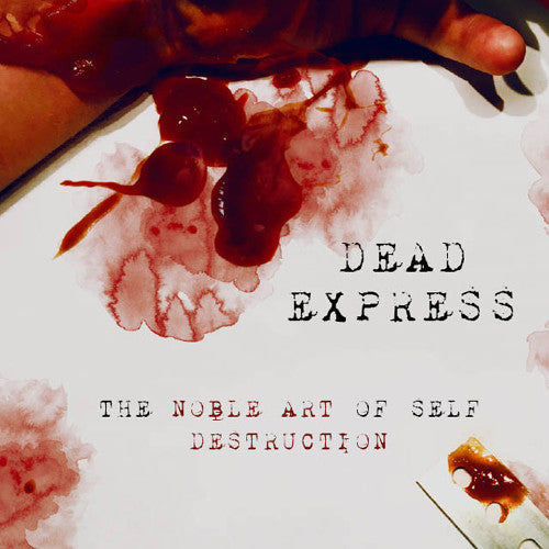 Dead Express - The Noble Art Of Self Destruction Vinyl Record
