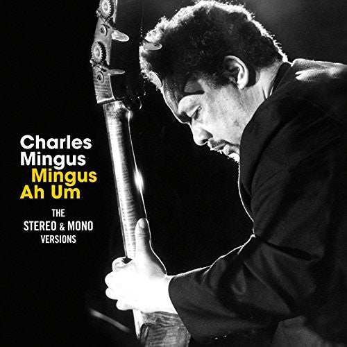 Mingus,charles - Mingus Ah Um: Original Mono & Stereo Versions - Music CD