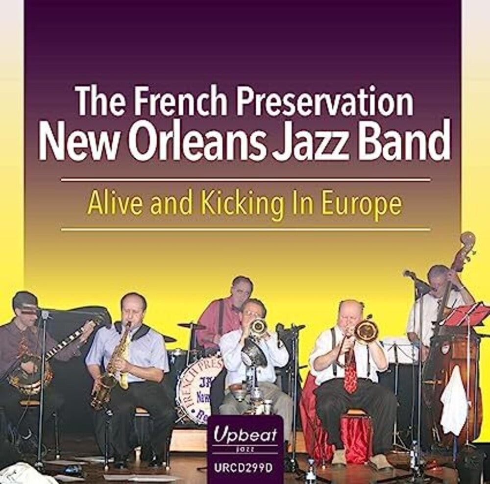 the album cover for French Preservation New Orleans Jazz Band - Alive & Kicking In Europe