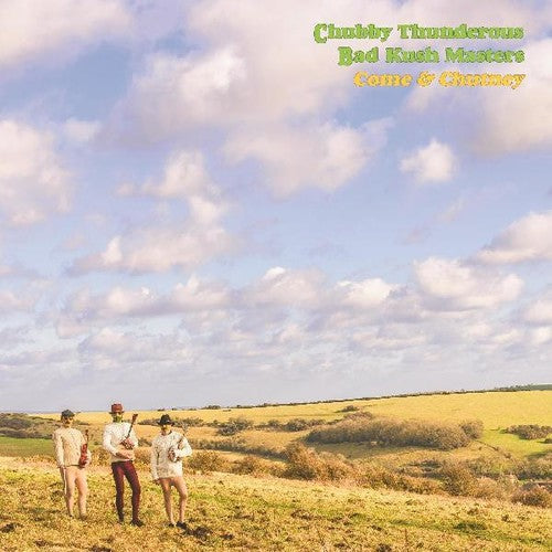 Chubby Thunderous Bad Kush Masters - Come & Chutney - Music CD