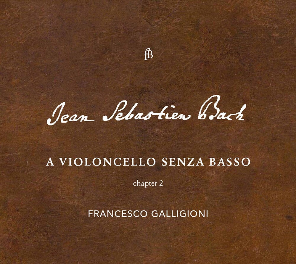 the album cover for J Bach S / Galligioni - Violoncello Senza Basso