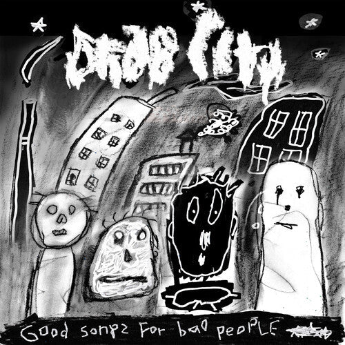 Drab City - Good Songs For Bad People Vinyl Record