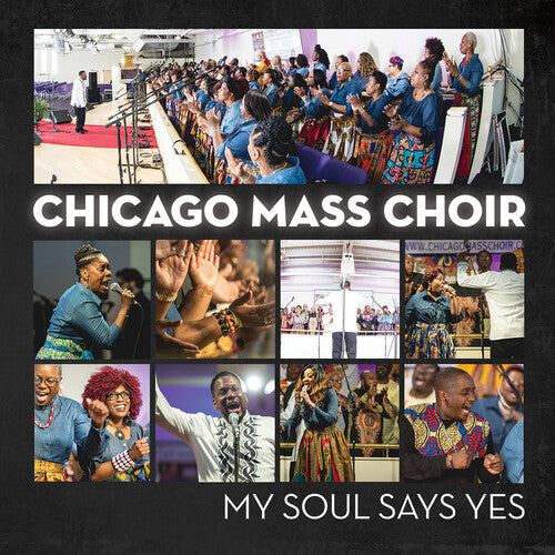 Chicago Mass Choir - My Soul Says Yes - Music CD