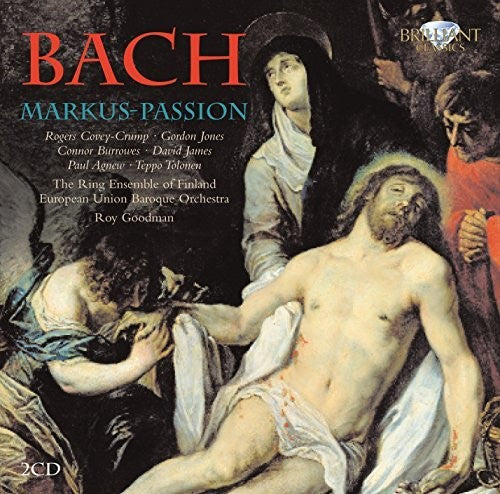 the album cover for European Union Baroque Orchestra / Goodman - Markus Passion