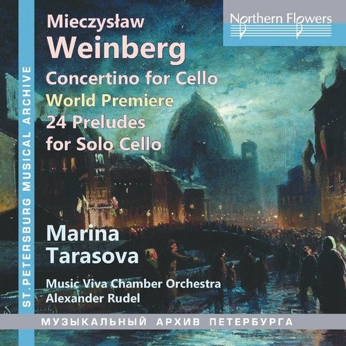 the album cover for Marina Tarasova / Rudel,Alexander / Music Viva - Weinberg Concertino For Cello And 24 Preludes, Op.100