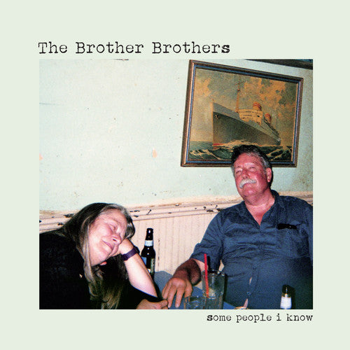 the album cover for The Brother Brothers - Some People I Know