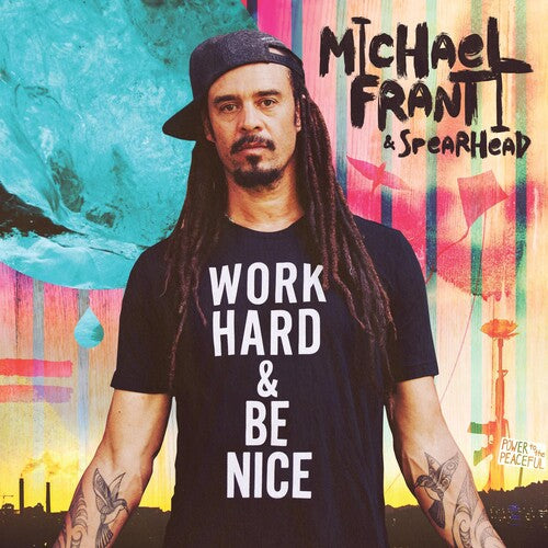 Franti,michael & Spearhead - Work Hard And Be Nice - Music CD