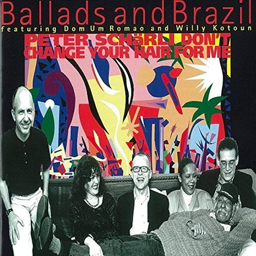 the album cover for Ballads & Brazil / Dom Um Romao - Don't Change Your Hair For Me