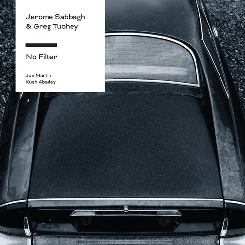 Jerome Sabbagh & Greg Tuohey - No Filter - Music CD