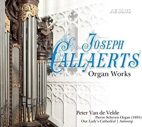 the album cover for Callaerts / Velde - Organ Works