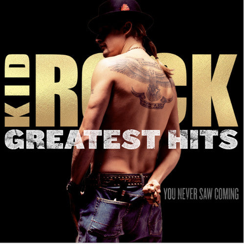 Kid Rock - Greatest Hits: You Never Saw Coming Music CD