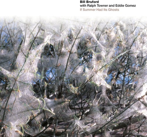 Bruford,bill / Towner,ralph / Gomez,eddie - If Summer Had Its Ghosts - Music CD
