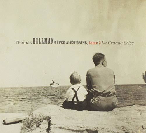 the album cover for Thomas Hellman - Reves Americains Tome 2: La Grande Crise