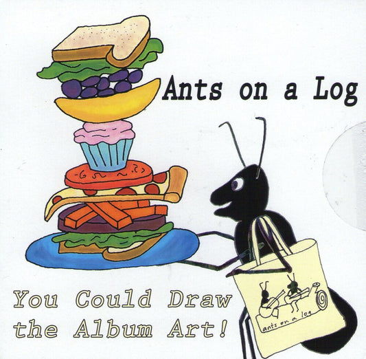 the album cover for Ants on a Log - You Could Draw The Album Art!