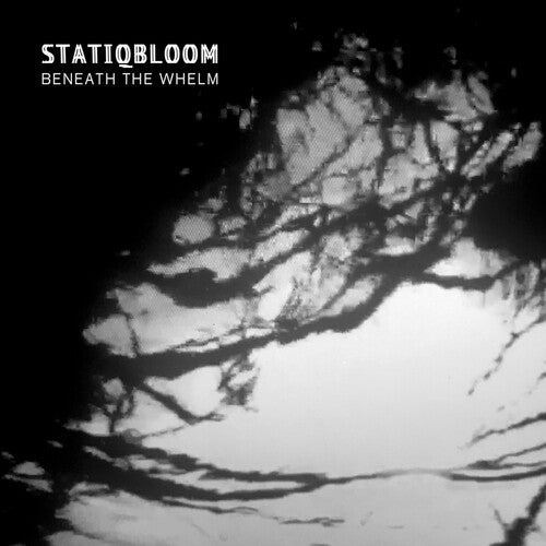 Statiqbloom - Beneath The Whelm Vinyl Record